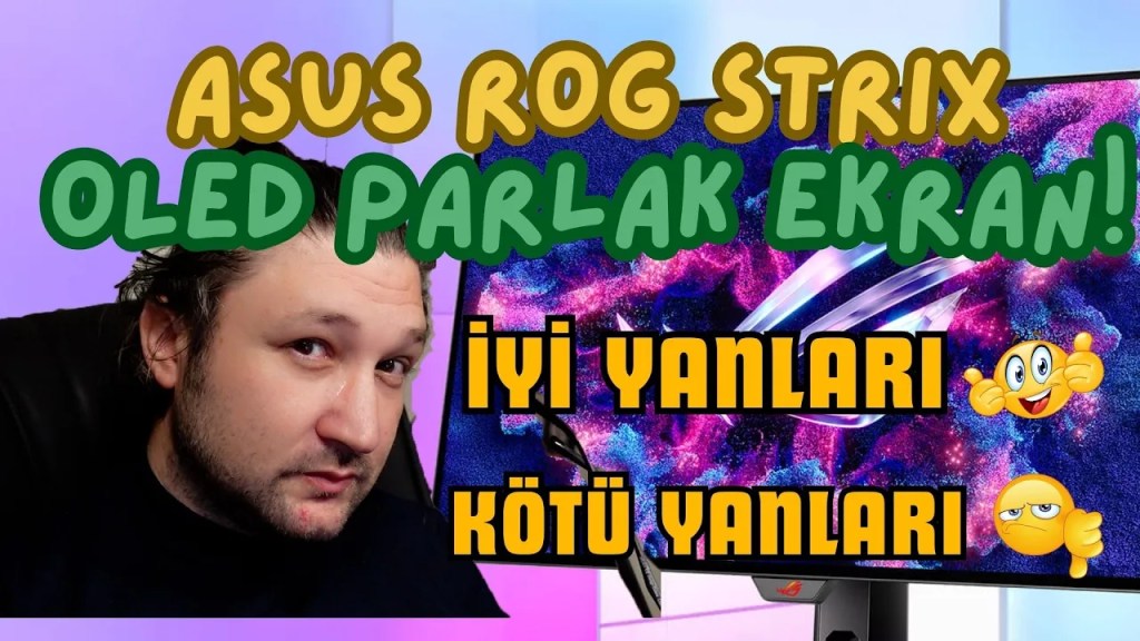 Asus Oled Parlak Ekran Monitörü İyisi ve Kötüsüyle Kullanıcı Deneyimi&nbsp;XG27AQDMG